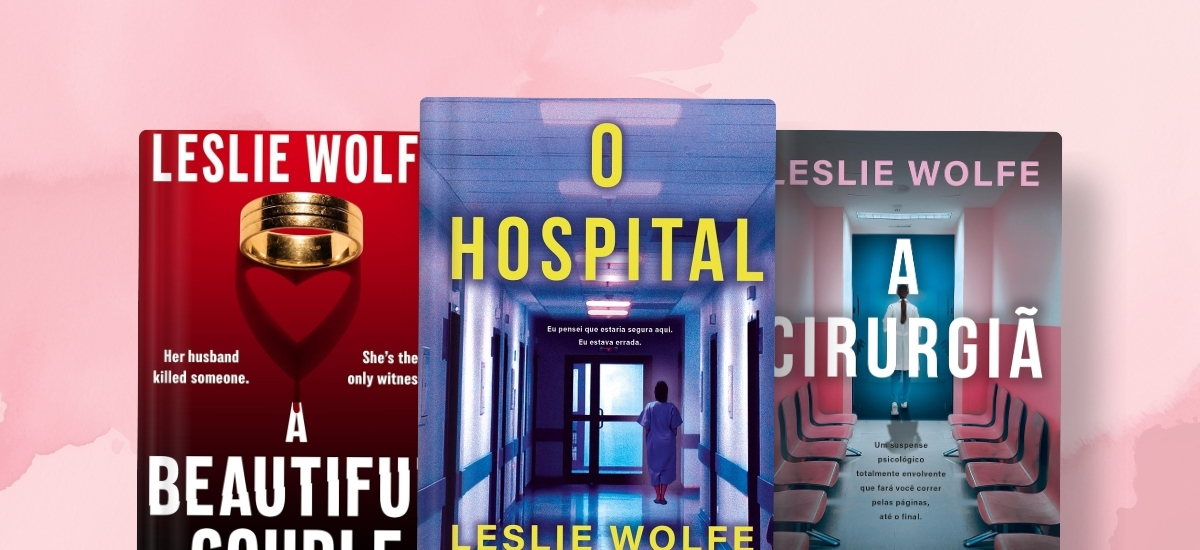 Livros de Leslie Wolfe: conheça a autora de A cirurgiã