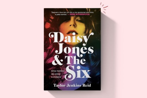 Resenha Daisy Jones and The Six de Taylor Jenkins Reid de Taylor Jenkins Reid