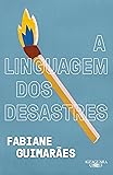 A linguagem dos desastres