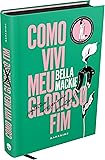 Como Vivi Meu Glorioso Fim