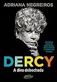 Dercy: A diva debochada