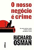 O Nosso negócio é crime
