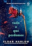 Tudo o que perdemos
