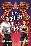 Um crush dos infernos
