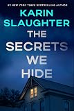 The Secrets We Hide: A North Falls Thriller – The Next North Falls Thriller From Karin Slaughter Where a Brutal Attack Shatters a Small Town's Peace (English Edition)