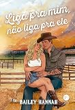 Liga pra mim, não liga pra ele