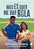 Meu ex quer me dar bola: 2