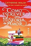 Como escrever uma história de amor