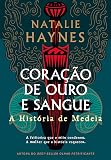 Coração de ouro e sangue: a história de Medeia