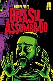 Brasil assombrado: Daniel Pires, criador do LendaCast, conduz uma jornada pelas histórias mais assustadoras do Brasil