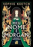 Meu nome é Morgan: Um reconto da história de Morgana: 1