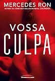 Vossa Culpa: A continuação da série best-seller que inspirou os filmes do Prime Video: 4