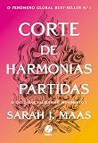 Corte de harmonias partidas (Vol. 6 Corte de espinhos e rosas)