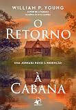 O retorno à cabana: Uma jornada rumo à redenção