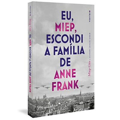Eu, Miep, escondi a família de Anne Frank Eu, Miep, escondi a família de Anne Frank