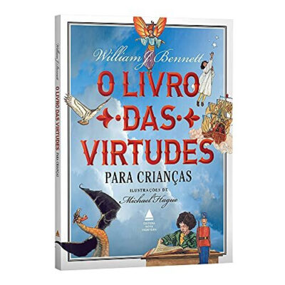 O livro das virtudes para crianças O livro das virtudes para crianças
