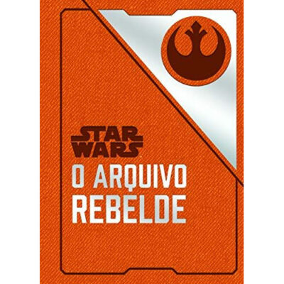 Star Wars: O arquivo rebelde Star Wars: O arquivo rebelde